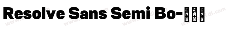 Resolve Sans Semi Bo字体转换 Resolve Sans Semi Bo字体转换
